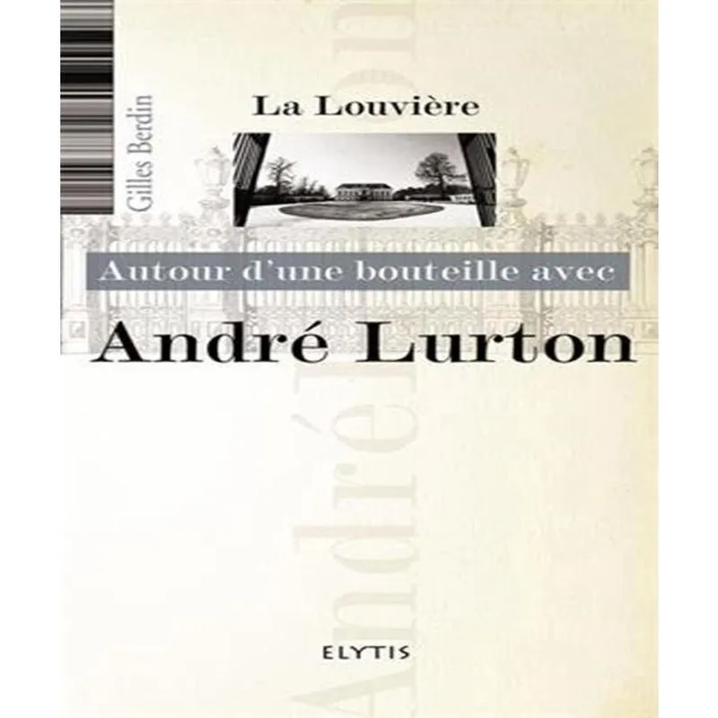 Autour dune bouteille avec ANDRé lurton