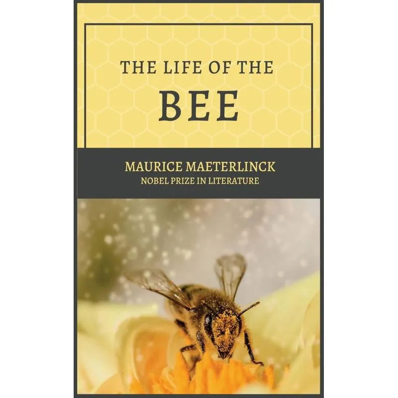The Life of the Bee