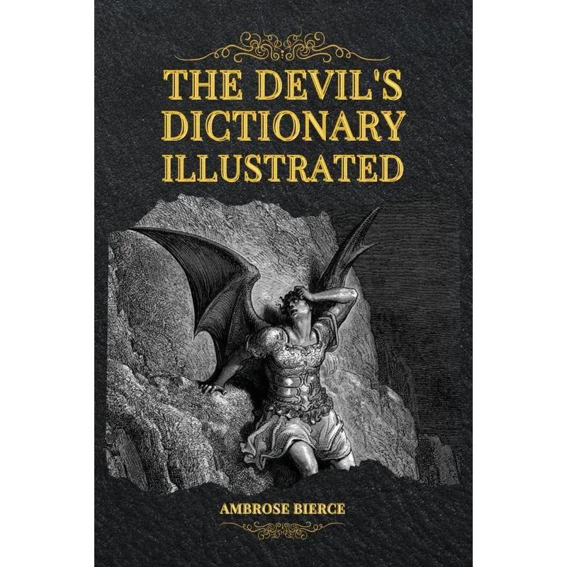 The Devils Dictionary Illustrated