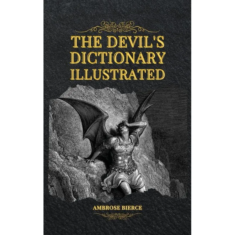 The Devils Dictionary Illustrated
