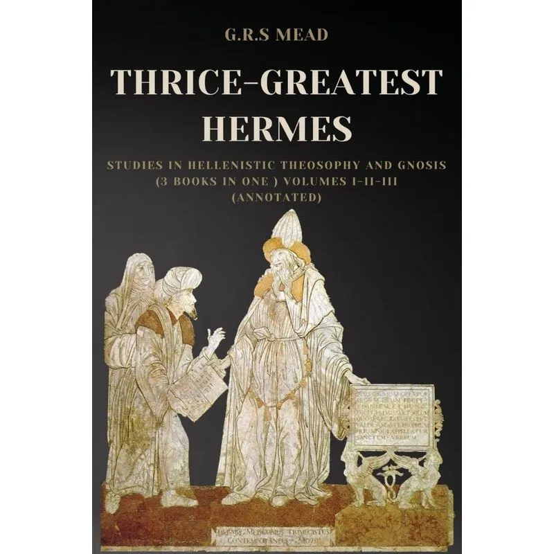 Thrice-Greatest Hermes