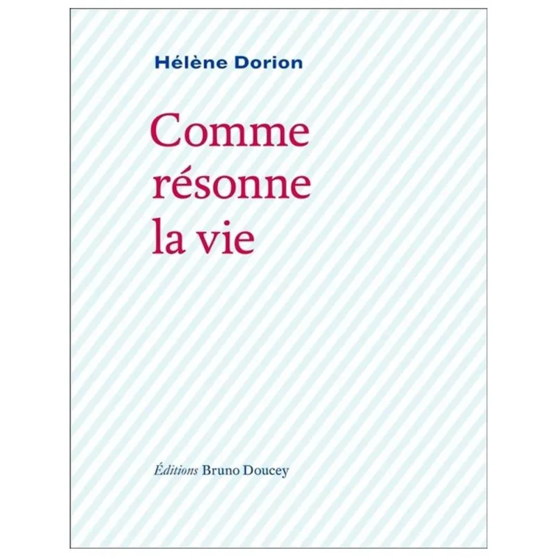 COMME RÉSONNE LA VIE