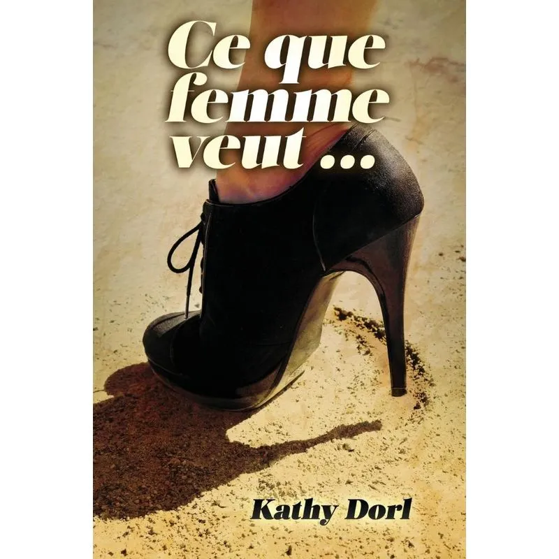 Ce Que Femme Veut...