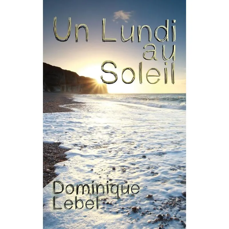 Un Lundi Au Soleil