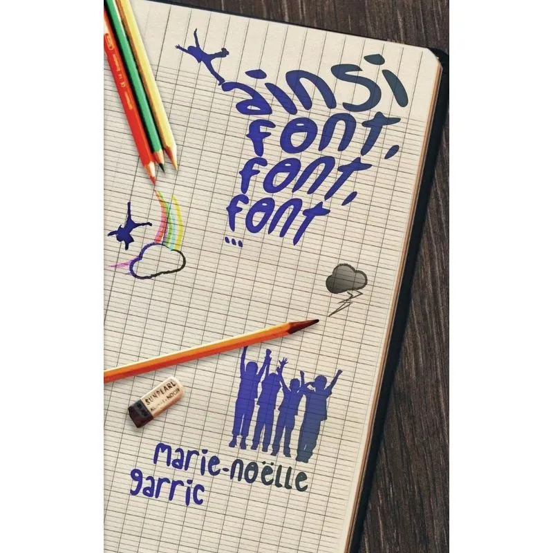Ainsi Font, Font, Font...