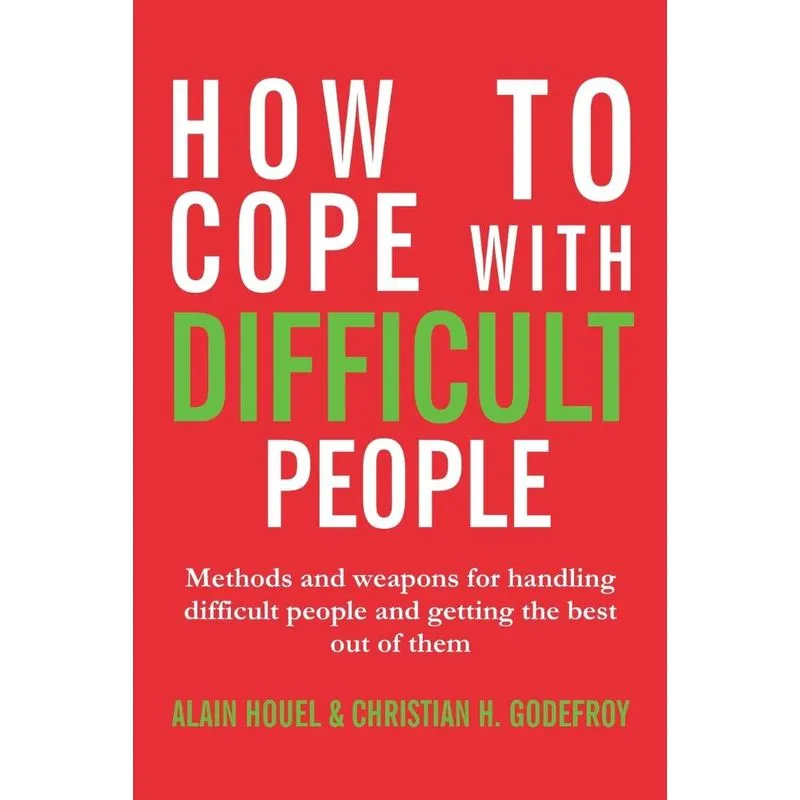 How To Cope With Difficult People