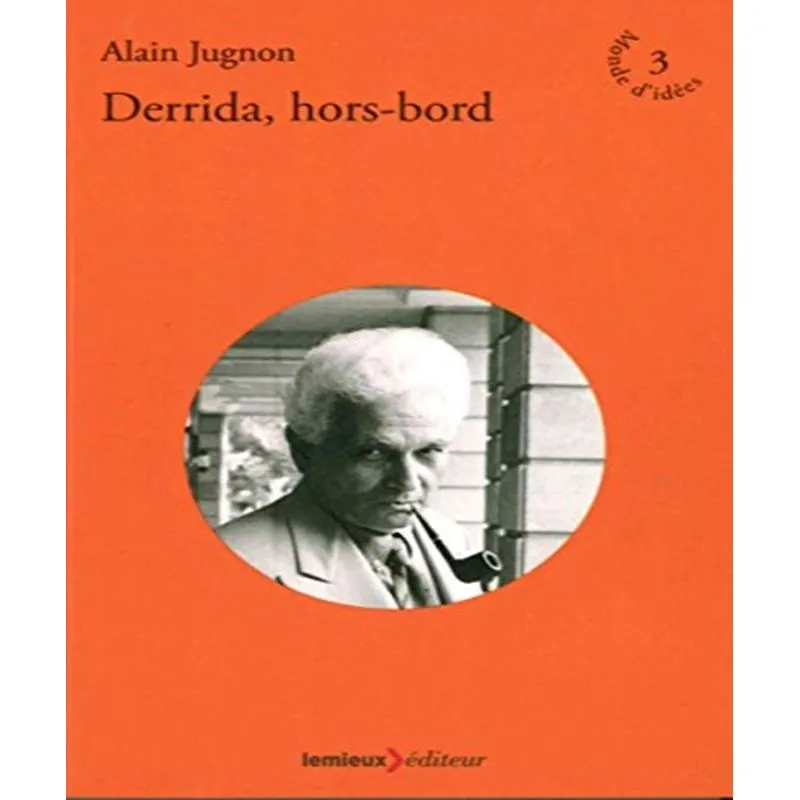 Derrida, Hors-bord