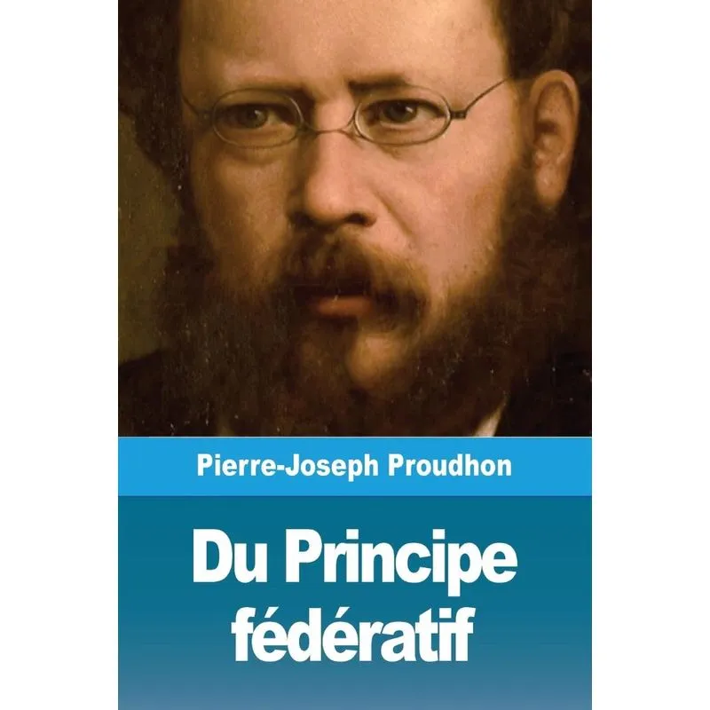 Du Principe fédératif