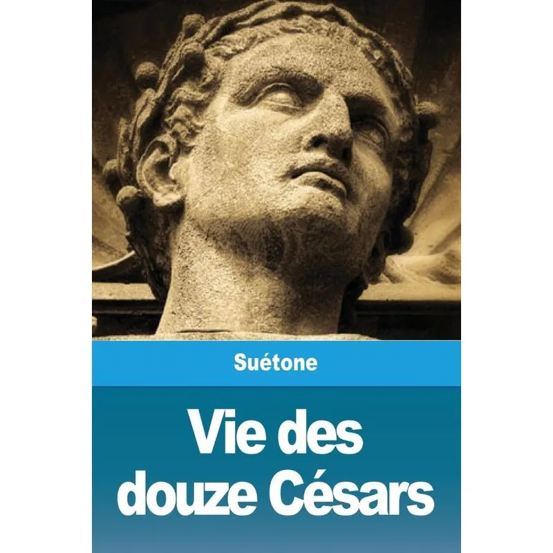 Vie des douze Césars