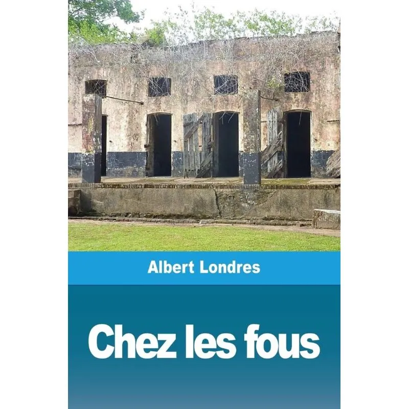 Chez les fous