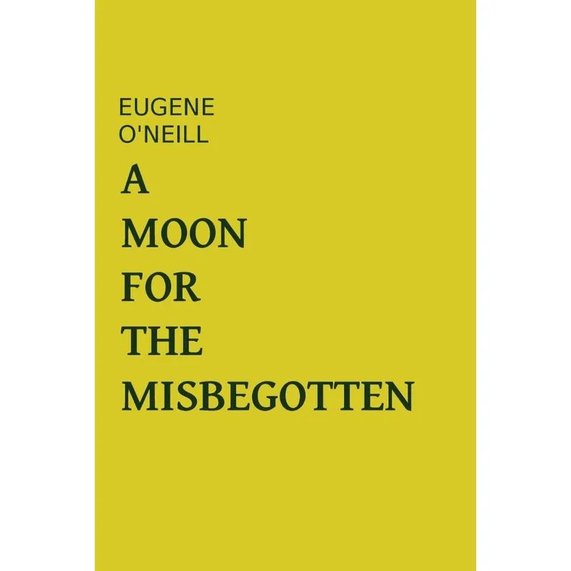 A Moon For The Misbegotten