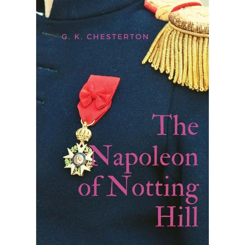The Napoleon of Notting Hill