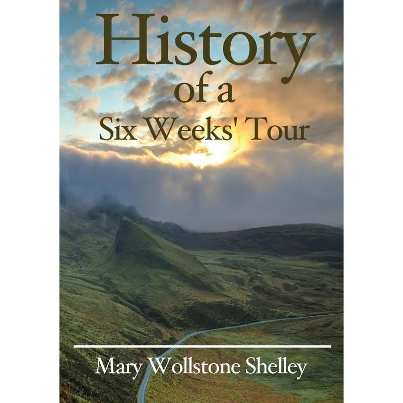 History of a Six Weeks Tour