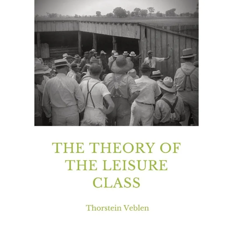 The Theory of the Leisure Class