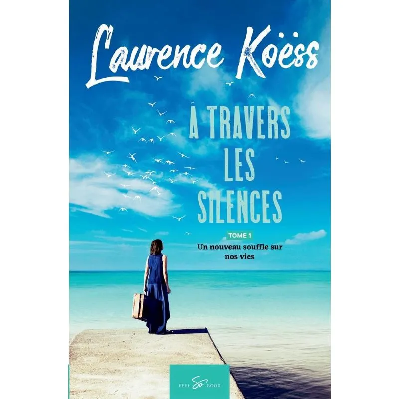 À travers les silences - Tome 1