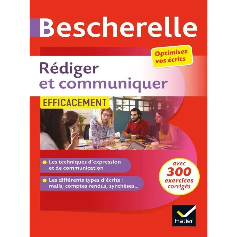 RÉDIGER ET COMMUNIQUER EFFICACEMENT