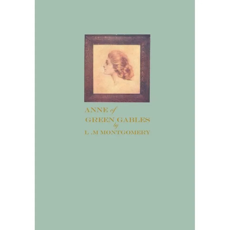 ANNE OF GREEN GABLES