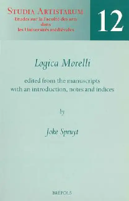 Logica Morelli: Edited from the Manuscripts with an Introduction, Notes and Indices Paperback