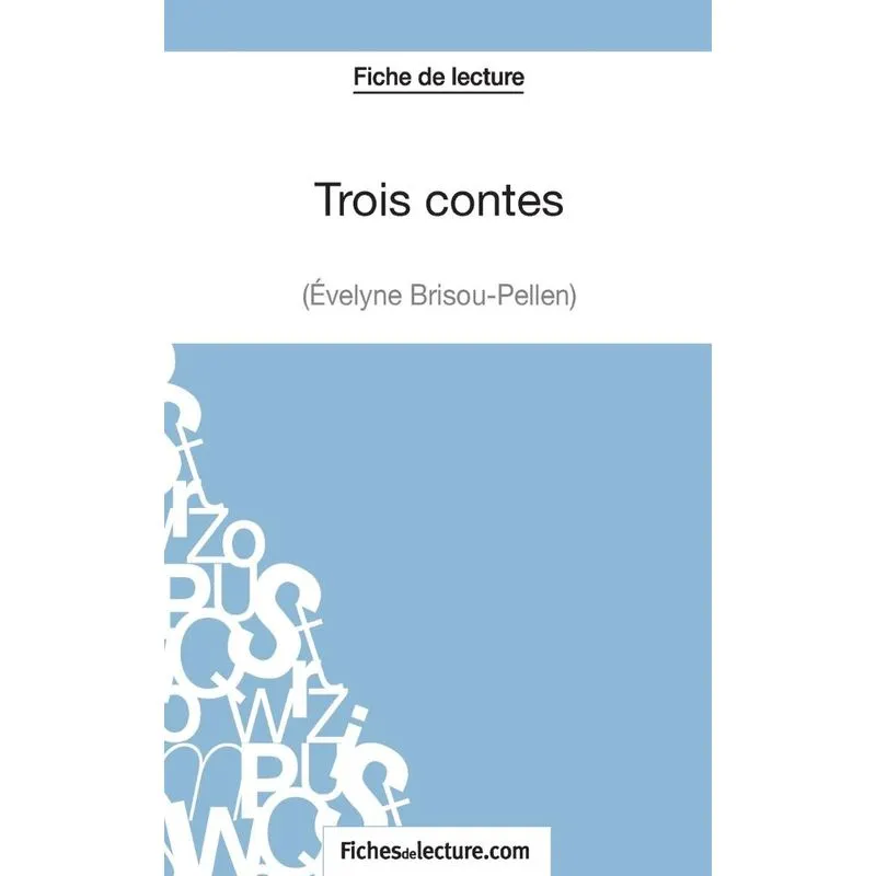 Trois contes - Gustave Flaubert (Fiche de lecture)