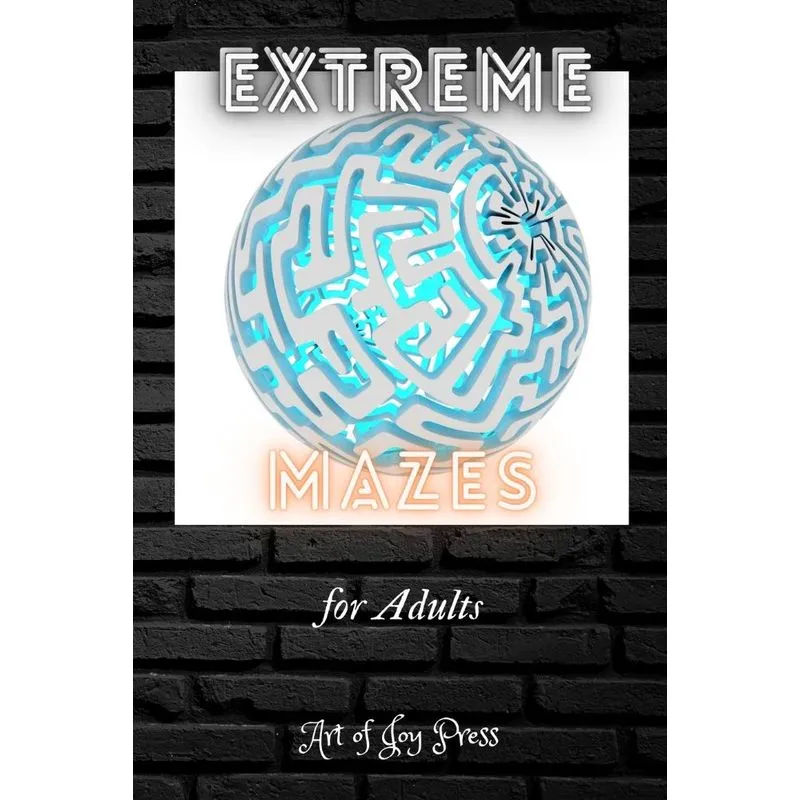 Extreme Mazes for Adults