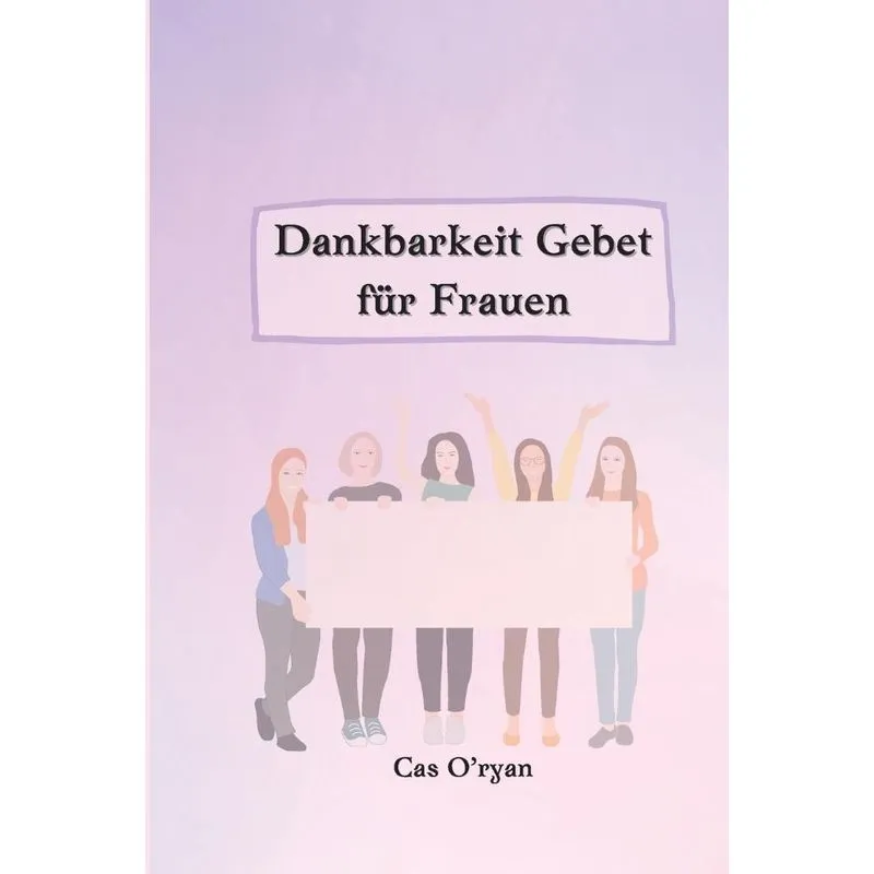 Dankbarkeit Gebet für Frauen