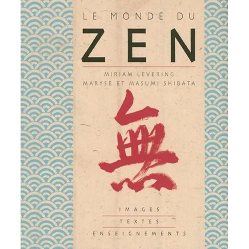 Le Monde Du Zen