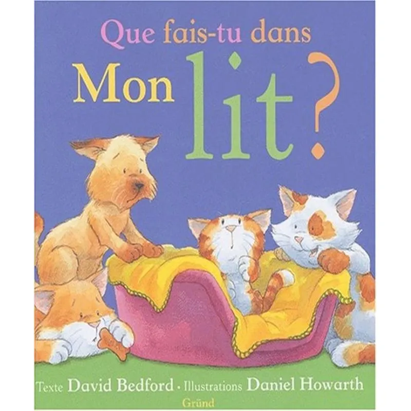 Que Fais-tu Dans Mon Lit?