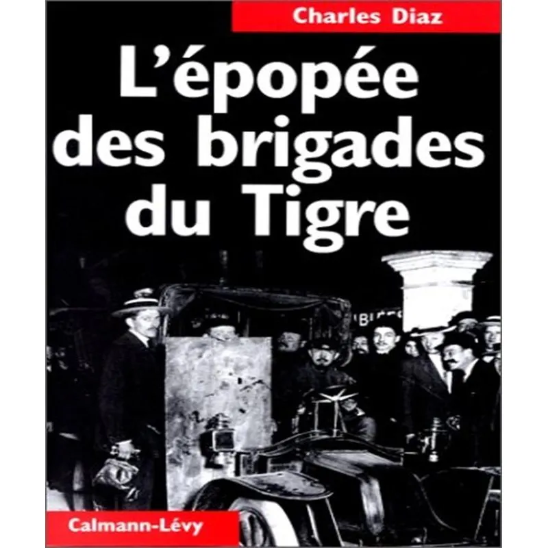 Lépopée Des Brigades Du Tigre