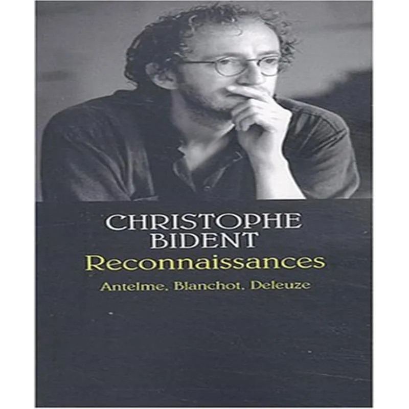 Reconnaissances: antelme, blanchot, deleuze