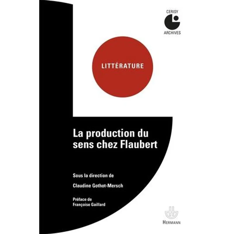 La Production du Sens Chez Flaubert