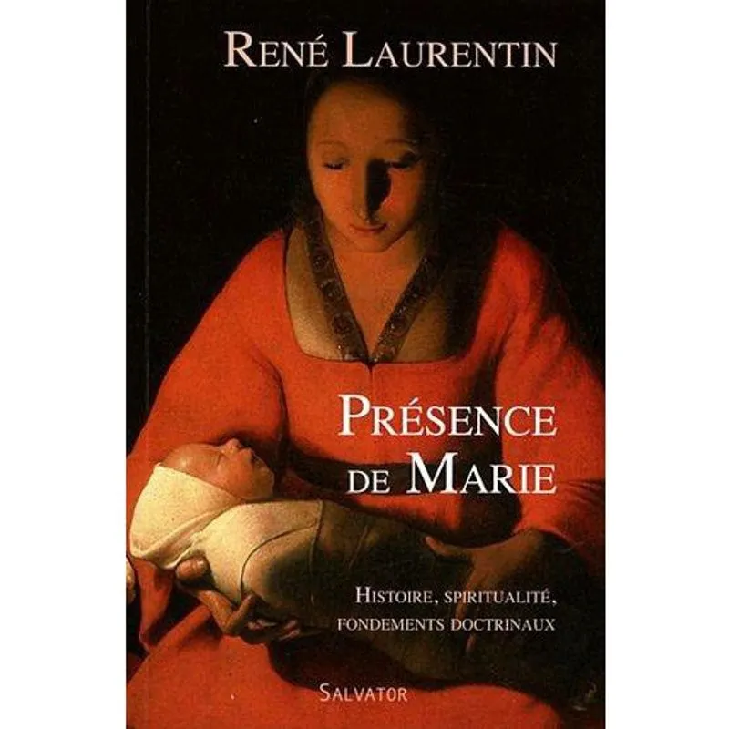 PRéSENCE de marie - histoire, SPIRITUALITé, fondements doctrinaux