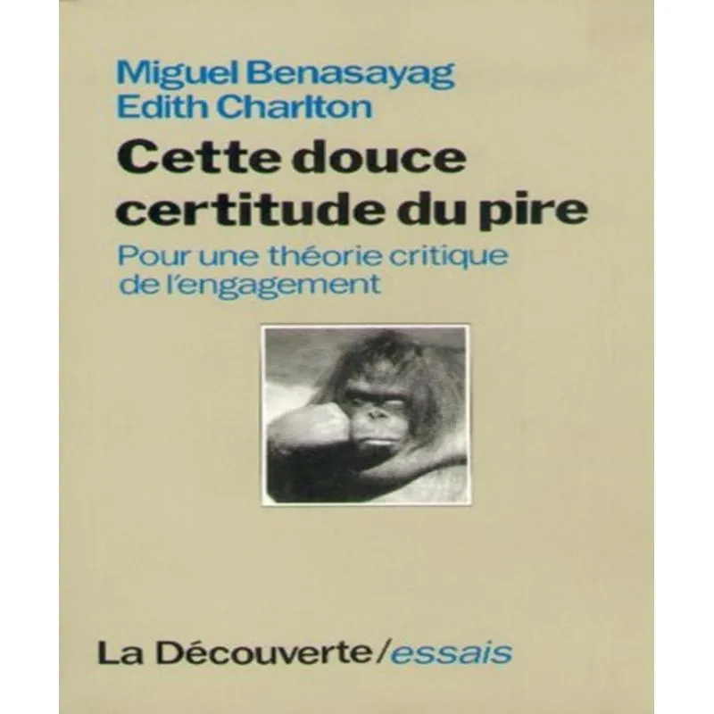 Cette Douce Certitude Du Pire