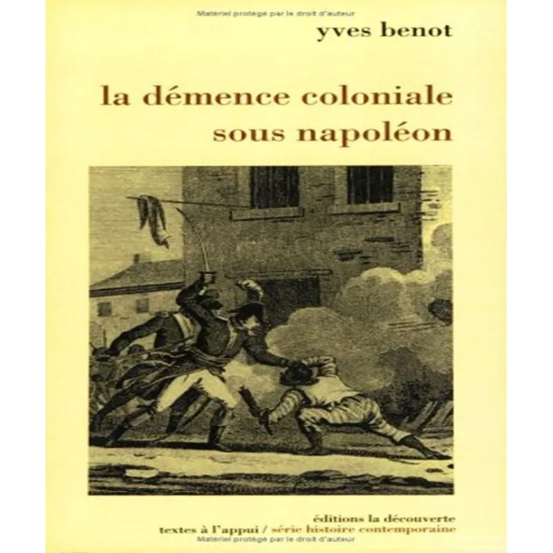 La Démence Coloniale Sous Napoléon