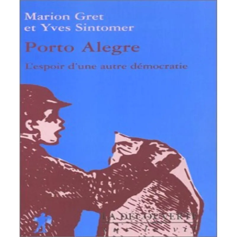 Porto Alegre Lespoir Dune Autre Démocratie