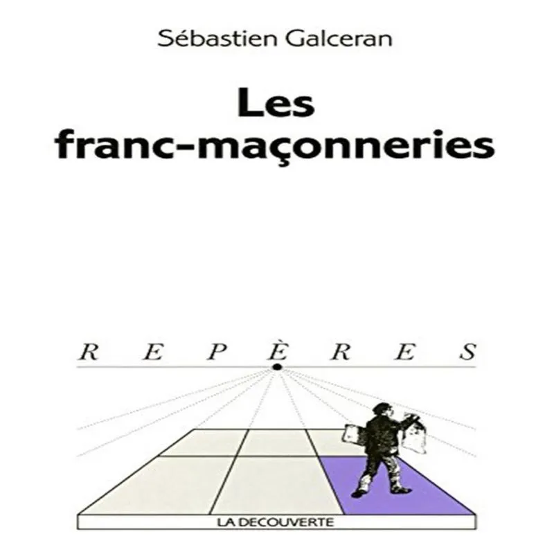 Les FRANC-MAçONNERIES