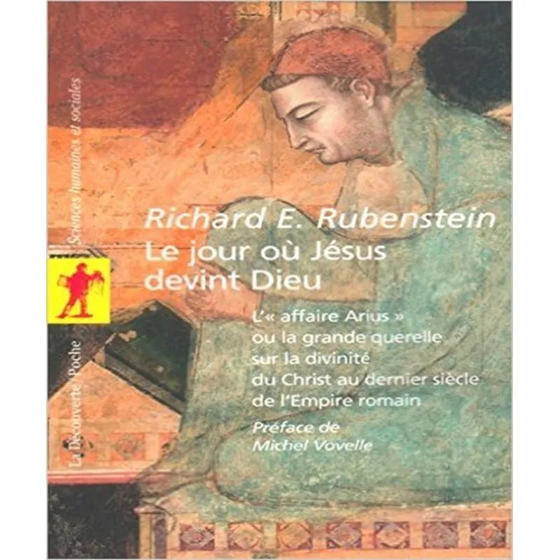 Le Jour Où Jésus Devint Dieu