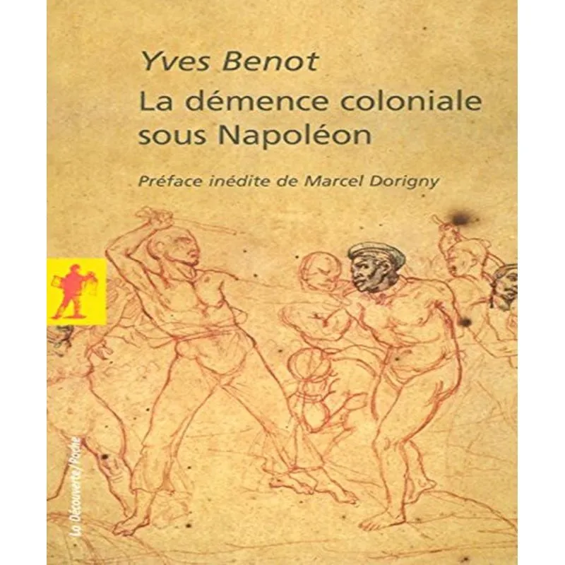 La Démence Coloniale Sous Napoléon