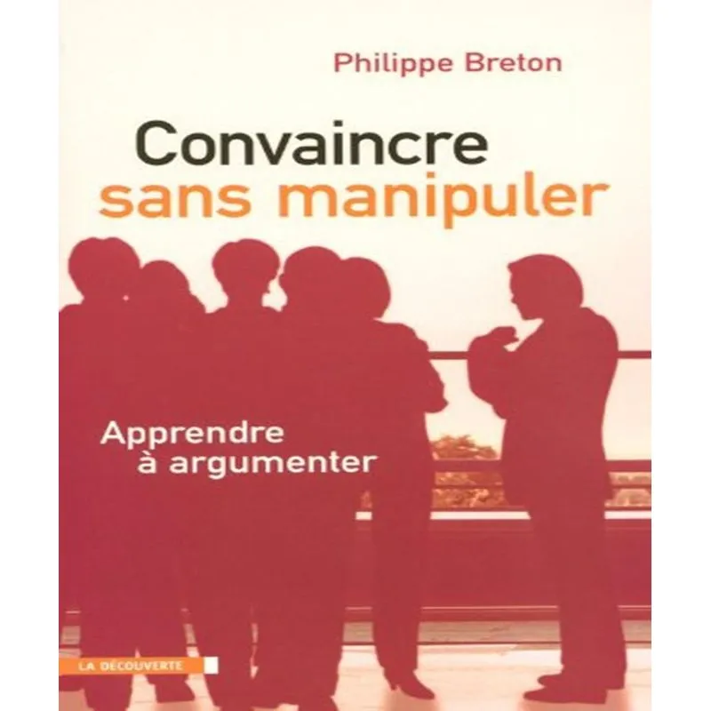 Convaincre Sans Manipuler