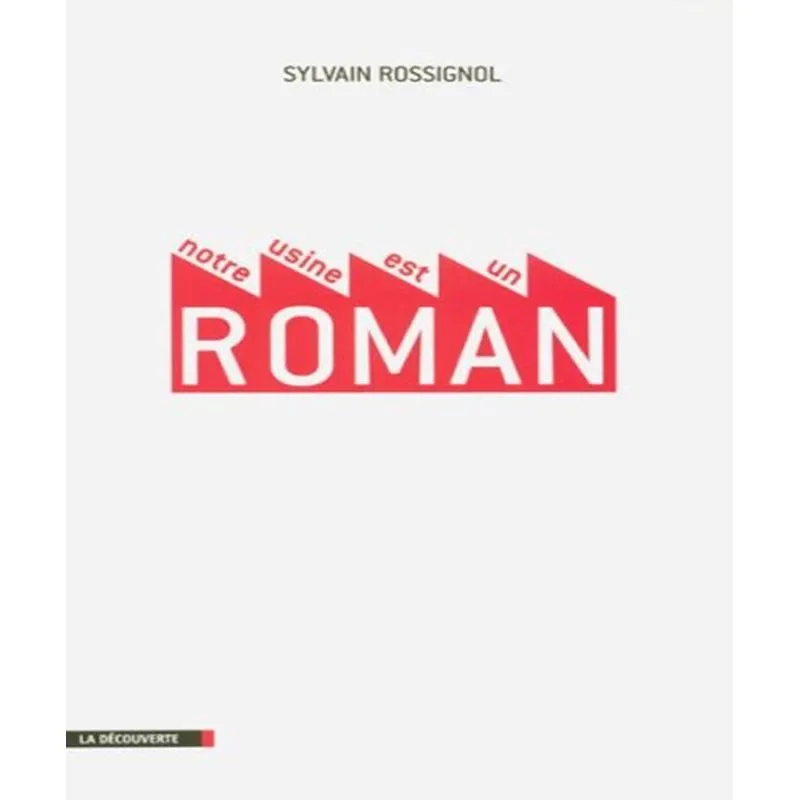 Notre Usine Est Un Roman