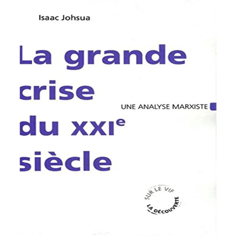 La Grande Crise Du Xxie Siècle - Une Analyse Marxiste
