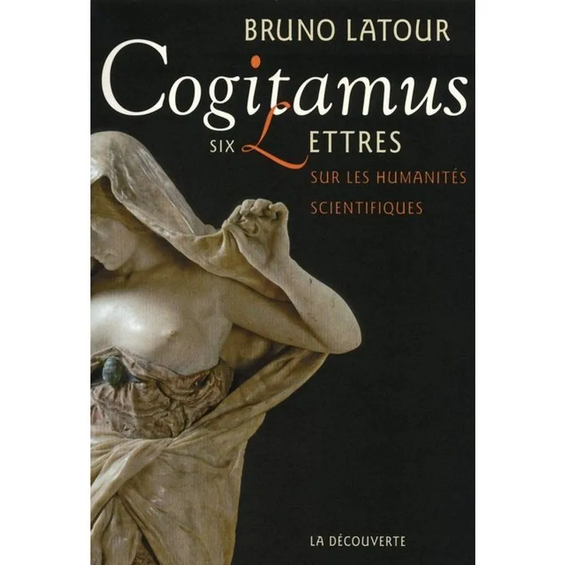 COGITAMUS - SIX LETTRES SUR LES HUMANITÉS SCIENTIFIQUES
