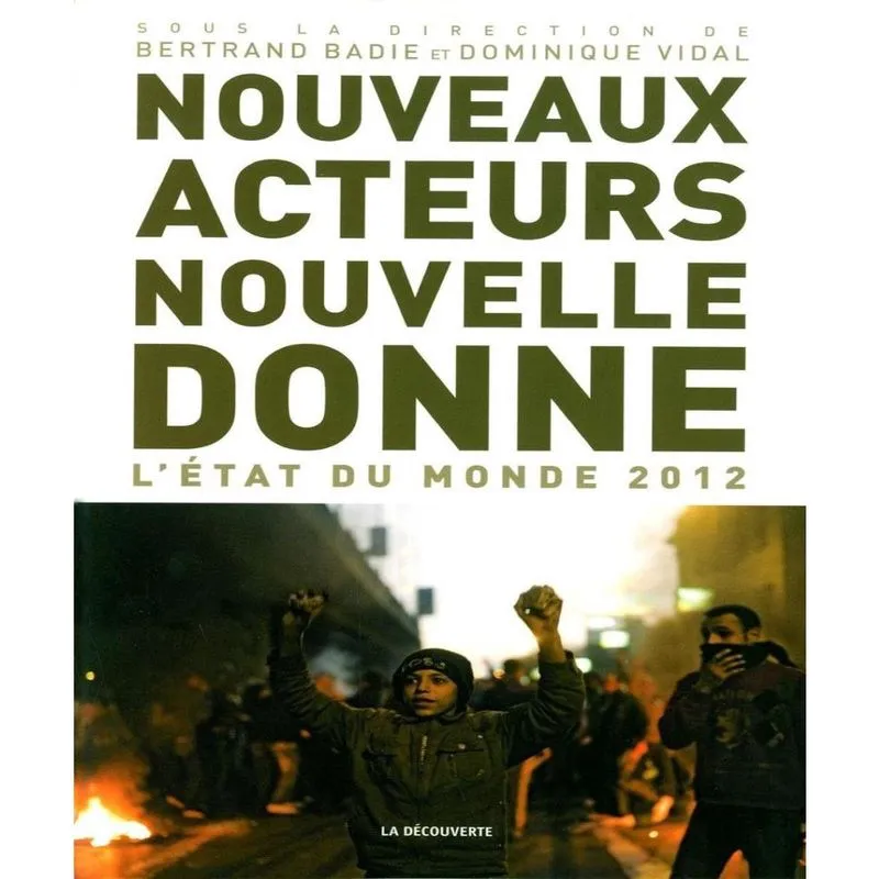 Nouveaux acteurs, nouvelle donne - état du monde 2012