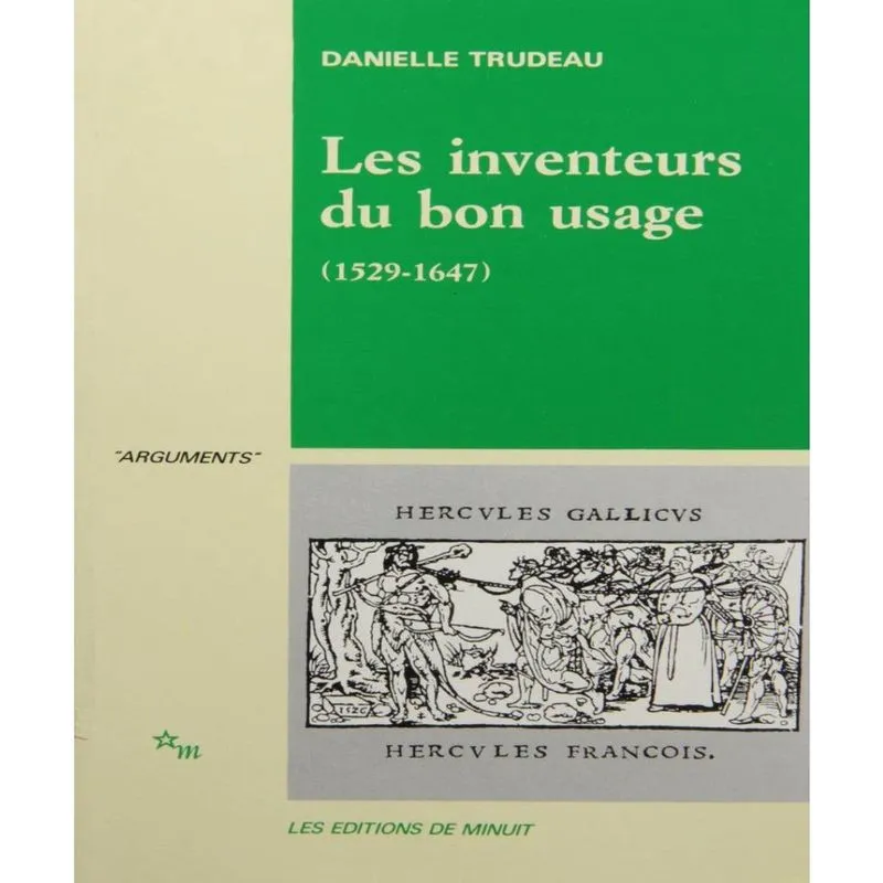 Les Inventeurs Du Bon Usage (1529-1649)
