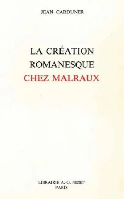 La Creation Romanesque Chez Malraux Paperback