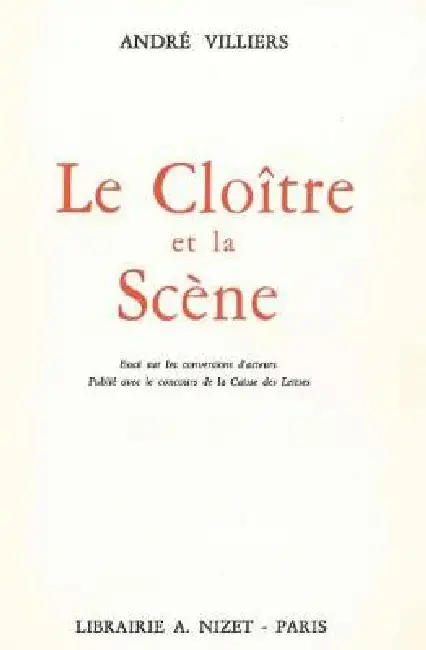 Le Cloitre Et La Scene: Essai Sur Les Conversions d'Acteurs Paperback