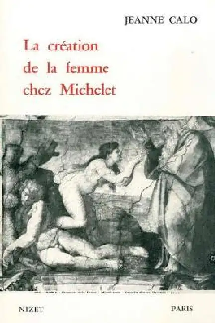 La Creation de la Femme Chez Michelet Paperback