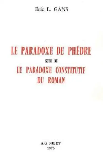 Le Paradoxe de Phedre: Suivi de Le Paradoxe Constitutif Du Roman Paperback