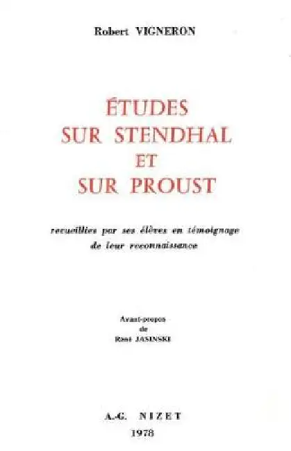 Etudes Sur Stendhal Et Sur Proust: Recueillies Par Ses Eleves En Temoignage de Leur Reconnaissance Paperback
