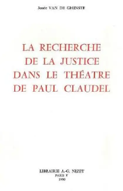 La Recherche de la Justice Dans Le Theatre de Paul Claudel Paperback