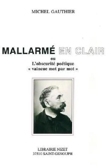 Mallarme En Clair: Ou l'Obscurite Poetique 'Vaincue Mot Par Mot' Paperback